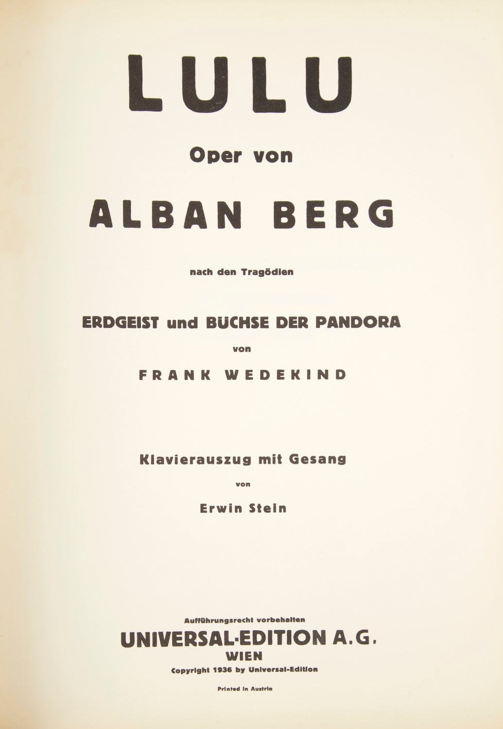 Lulu [Piano-vocal score] Oper nach den Tragödien Erdgeist und Buchse der Pandora von Frank Wedekind. Klavierauszug mit Gesang von Erwin Stein BERG, A