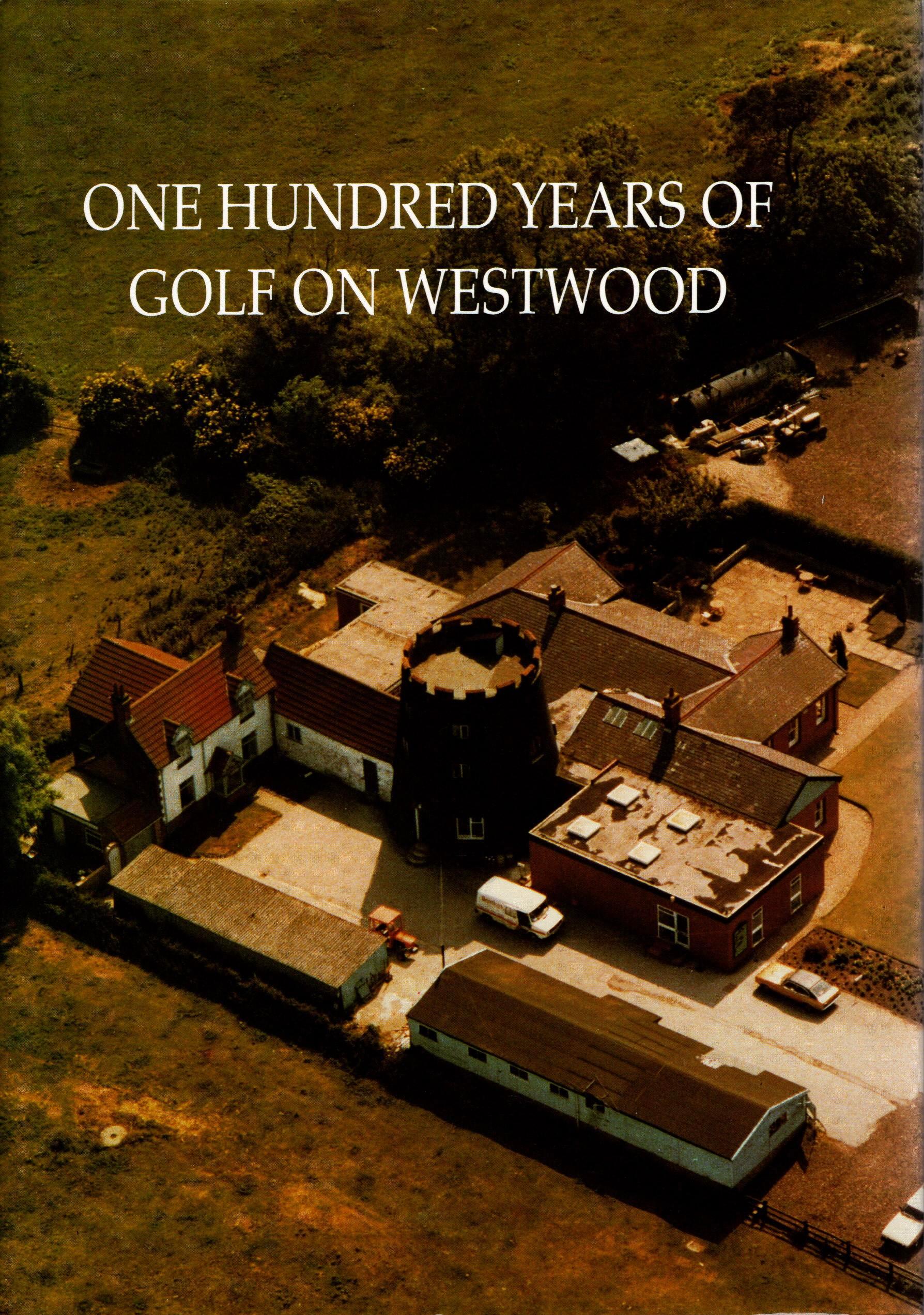 One Hundred Years of Golf on Westwood by Ward J M G:: Near Fine Buckram ...