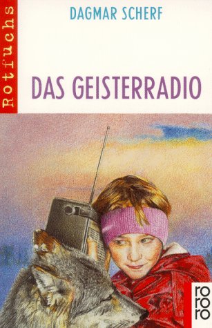 Das Geisterradio. Bilder von Jub Mönster / Rororo ; 20857 : rororo Rotfuchs - Scherf, Dagmar