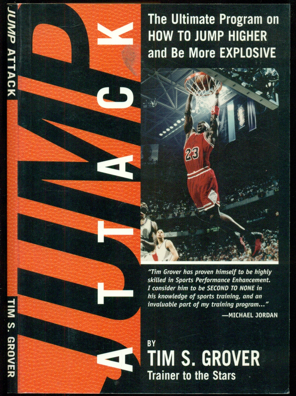Jump Attack: the Ultimate Program On How Jump Higher and be More Explosive by Grover, Tim S.: Trade Paperback (2002) Edition | Don's Book Store