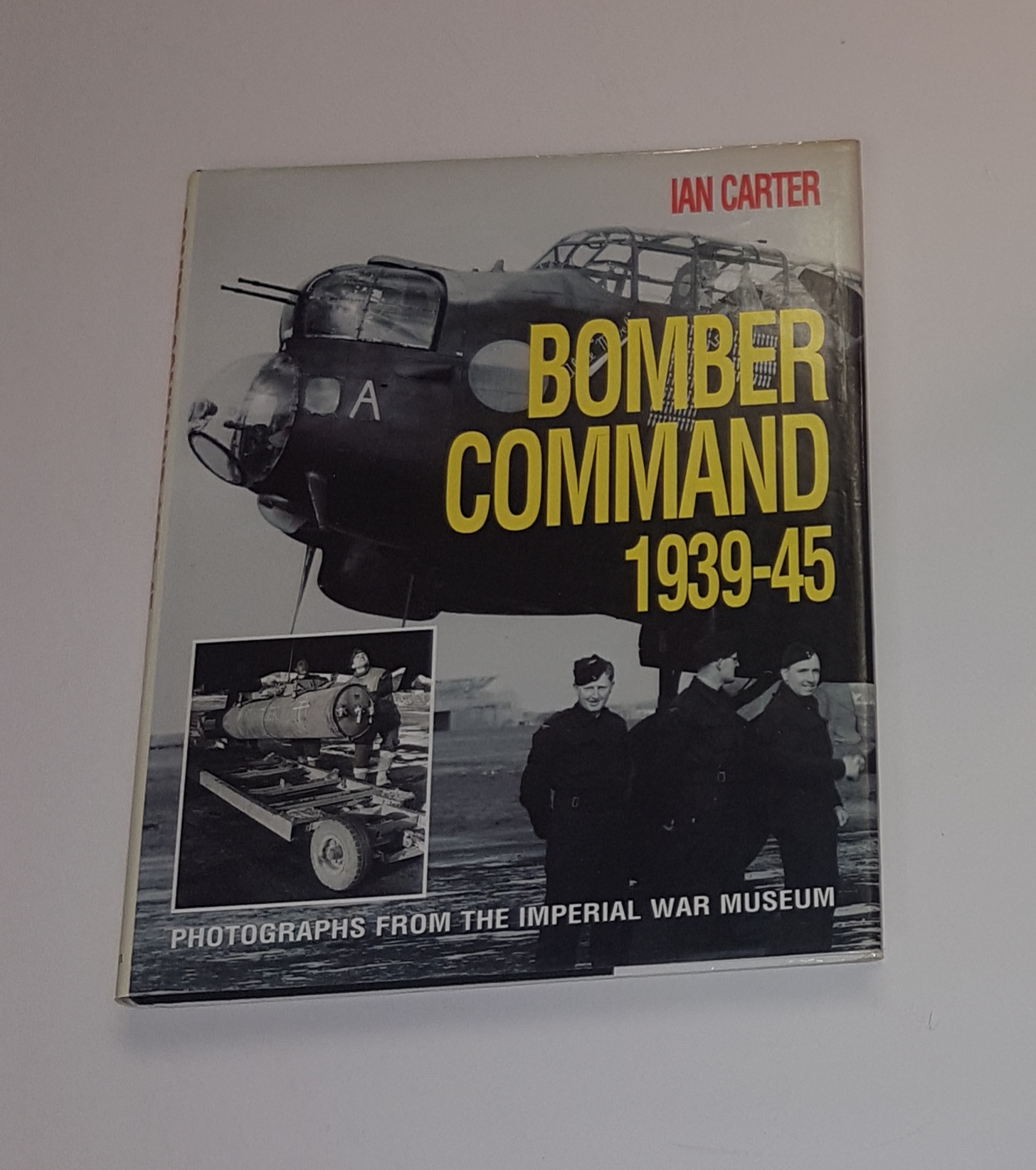 Bomber Command 1939-45 - Photographs from the Imperial War Museum - Carter, Ian