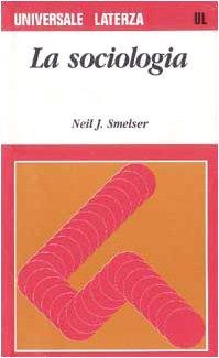 La sociologia - Smelser, Neil J.