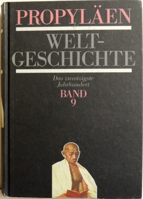 Propyläen Weltgeschichte; Eine Universalgeschichte; 9. Band: Das zwanzigste Jahrhundert (ISBN 3880071543)