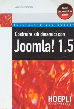 Costruire siti dinamici con Joomla! 1.5 - Roberto Chimenti