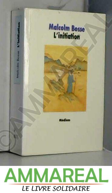 L'initiation - Malcolm Bosse