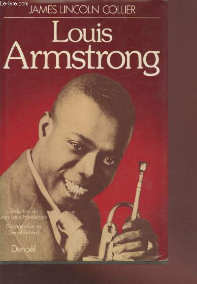 Louis Amstrong : un génie américain - Lincoln Collier James