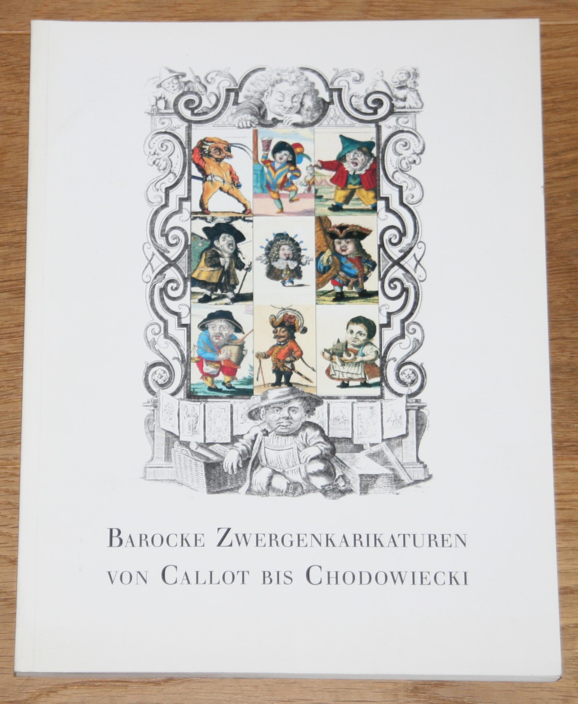 Barocke Zwergenkarikaturen von Callot bis Chodowiecki