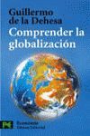 COMPRENDER LA GLOBALIZACIÓN - DEHESA ROMERO, GUILLERMO DE LA