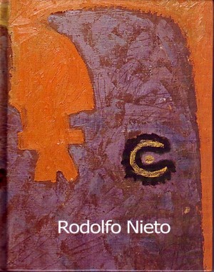 RODOLFO NIETO: LOS AÑOS HEROICOS.; Colección Círculo de Arte - Blanco, Alberto