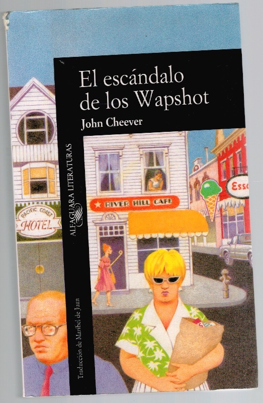 EL ESCÁNDALO DE LOS WAPSHOT - John Cheever(Traducción de Maribel de Juan)