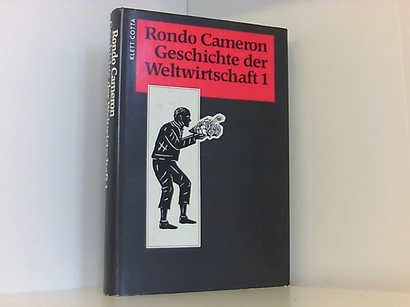 Geschichte der Weltwirtschaft, 2 Bde., Bd.1, Vom Paläolithikum bis zur Industrialisierung - Rondo, Cameron