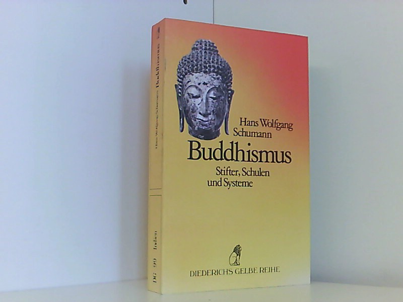 Schumann, Hans-Wolfgang: Der Historische Buddha. / Statten Des Historischen Buddha Indologica ...
