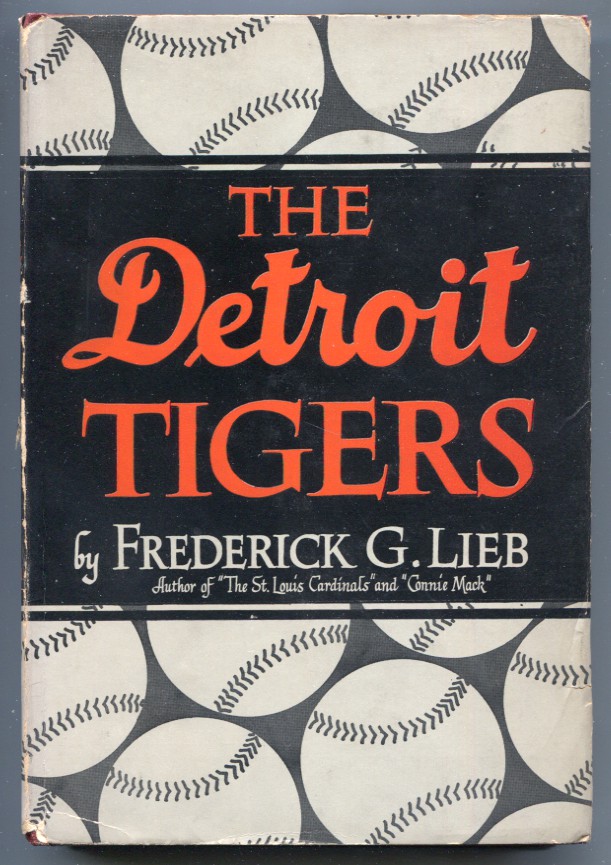 Detroit Tigers 1947-Fred Lieb-1st edition-hard cover w/ dust