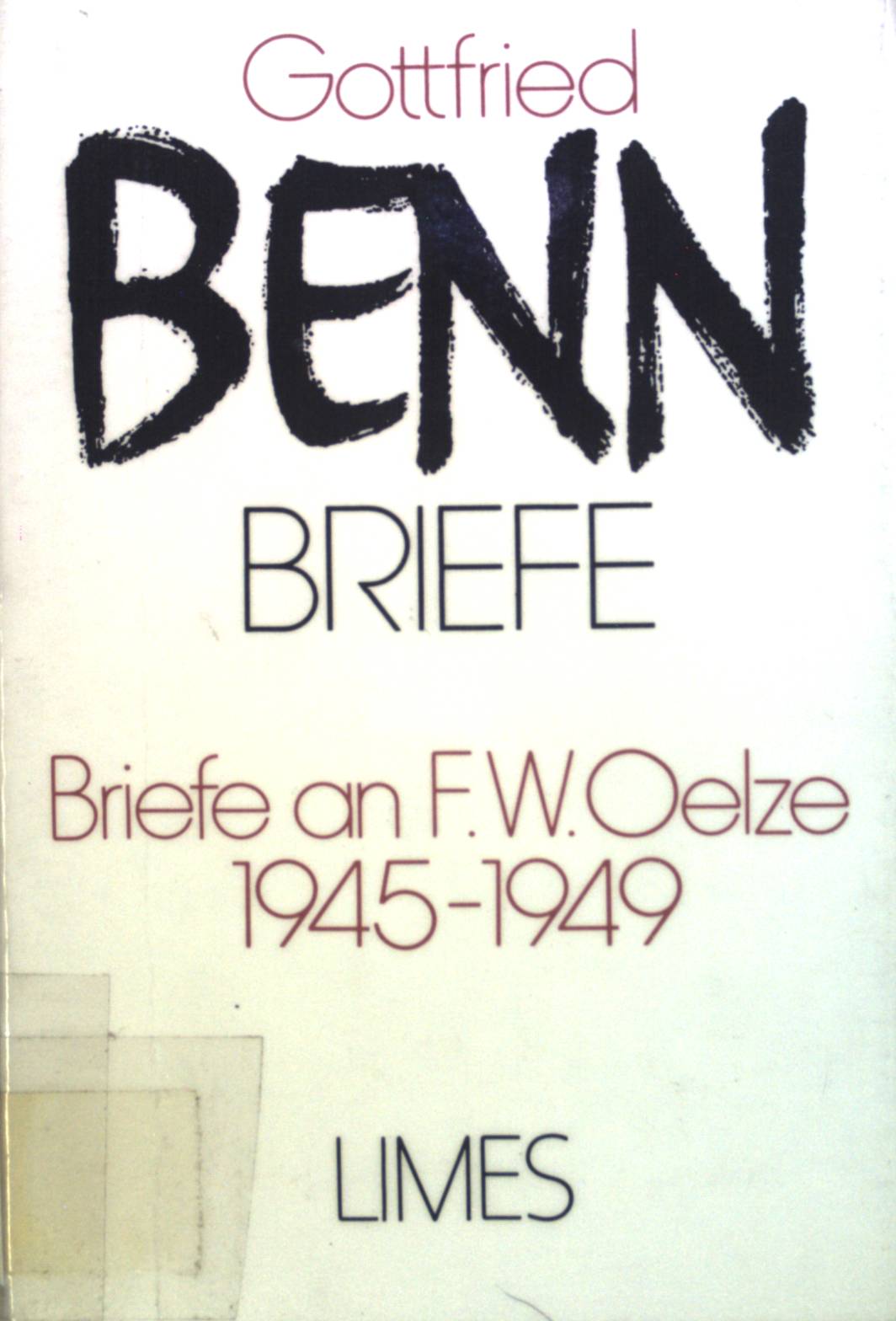 Briefe an F. W. Oelze 1945-1949. Briefe, Zweiter Band, Erster Teil - Benn, Gottfried