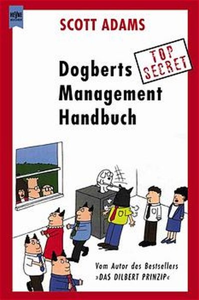 Dogberts Top Secret Management Handbuch - Scott, Adams und Steffens-McKechneay Uta