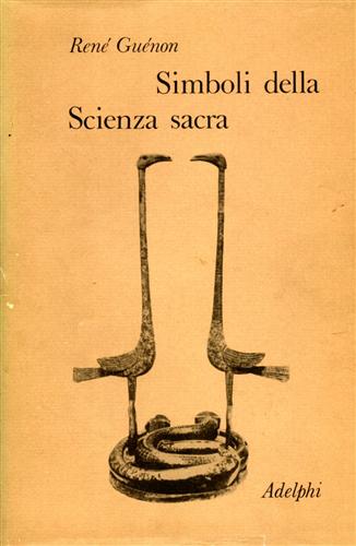 Simboli della scienza sacra. - Guénon,René.