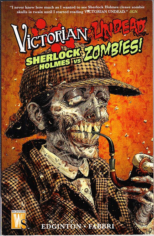 Victorian Undead: Sherlock Holmes Vs Zombies - Ian Edginton; Davidé Fabbri