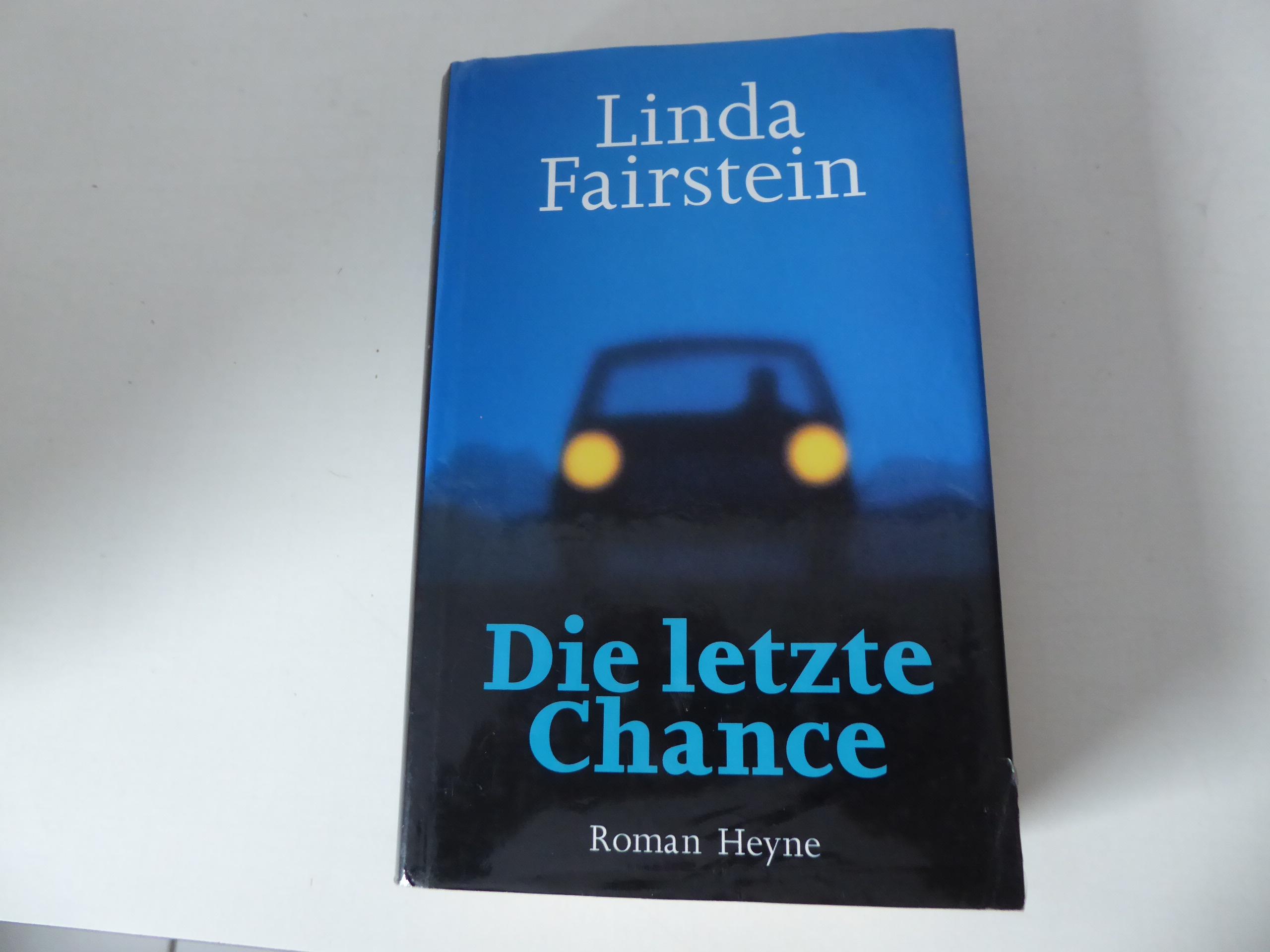 Die letzte Chance. Roman. Hardcover mit Schutzumschlag - Linda Fairstein