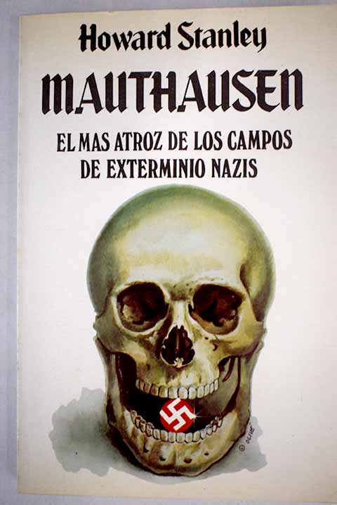 Mauthausen, el más atroz de los campos de exterminio nazis - Vidal Sales, José Antonio