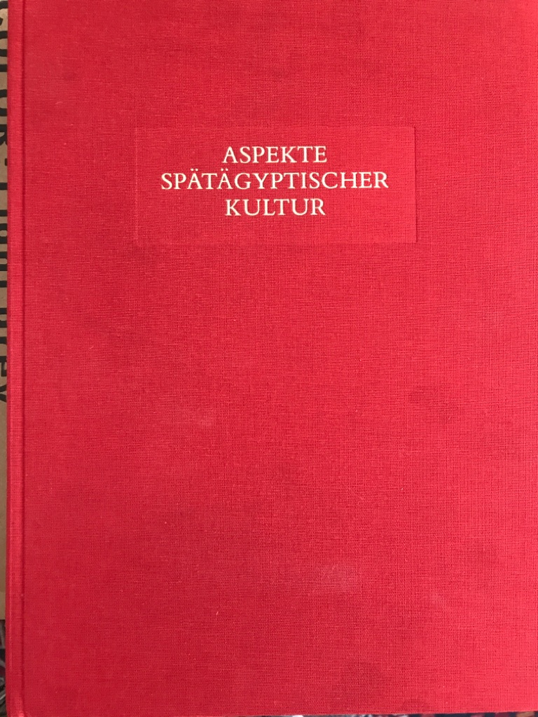 Aspekte spätägyptischer Kultur. Festschrift für Erich Winter zum 65. Geburtstag. - Minas, Martina (hrsg.) und Jürgen Zeidler