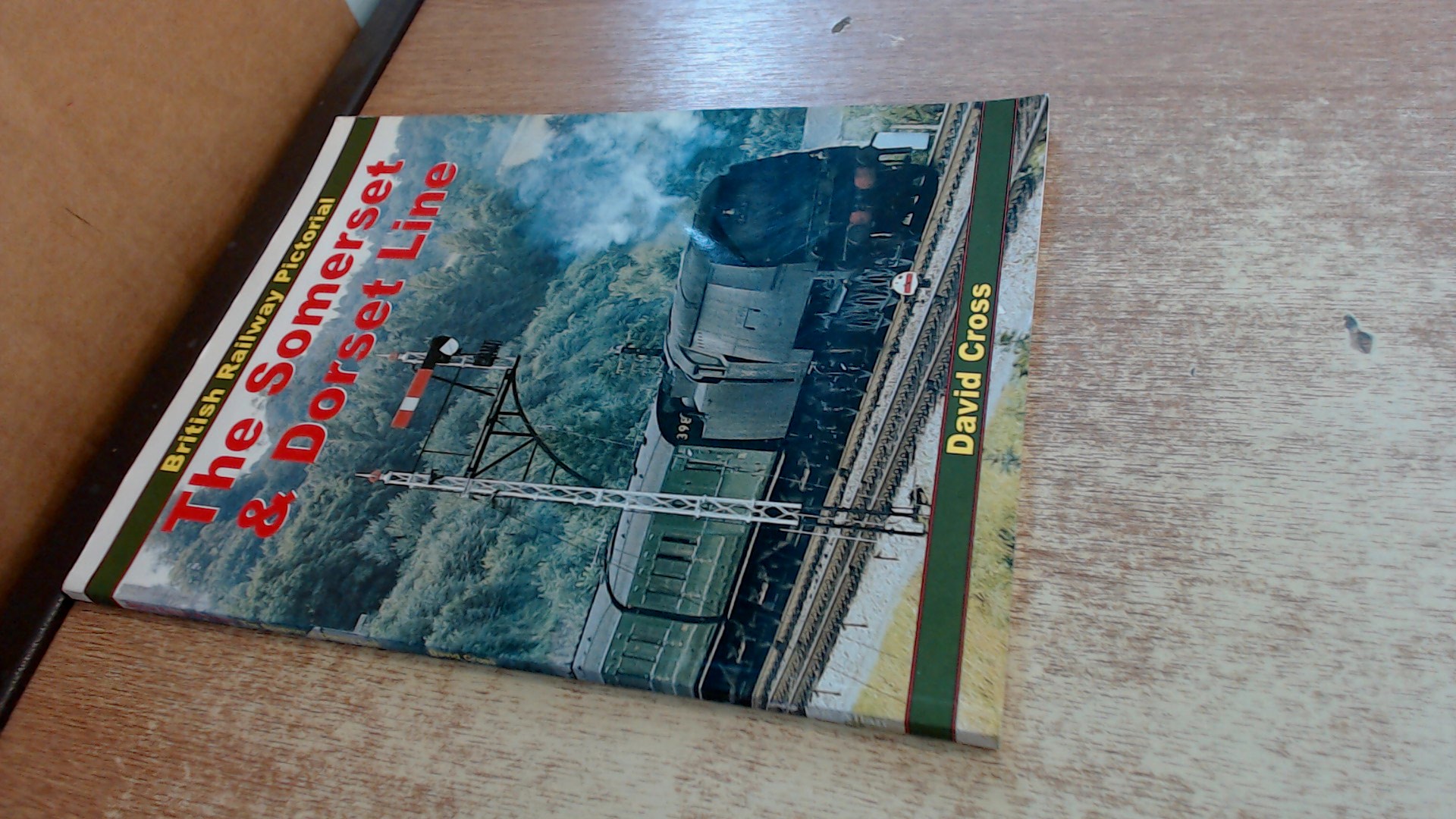 British Railway Pictorial: The Somerset & Dorset Line (British Railway Pictorial S.)