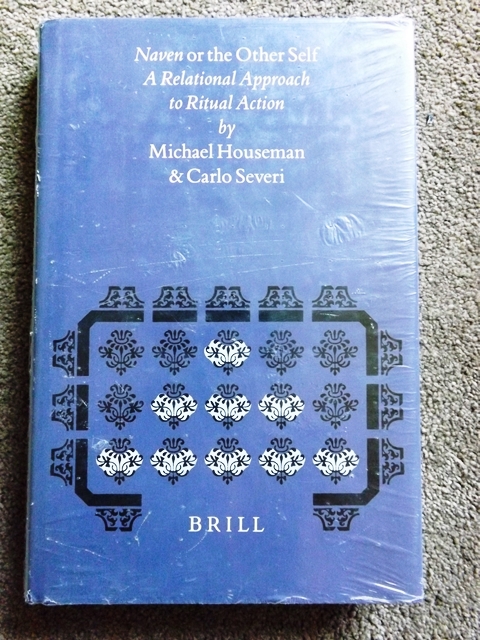 Naven of the Other Self: Relational Approach to Ritual Action (Numen Book Series): 79 - Michael Houseman and Carlo Severi