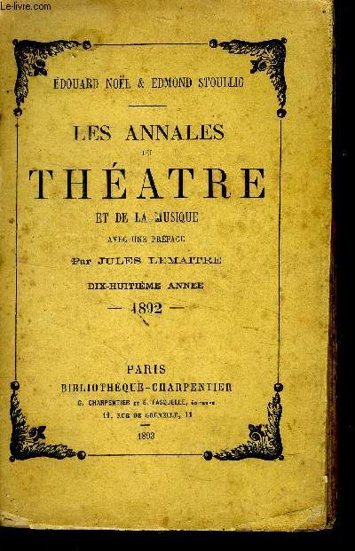 Les annales du théatre et de la musique - Noël Edouard et Stoullig Edmond