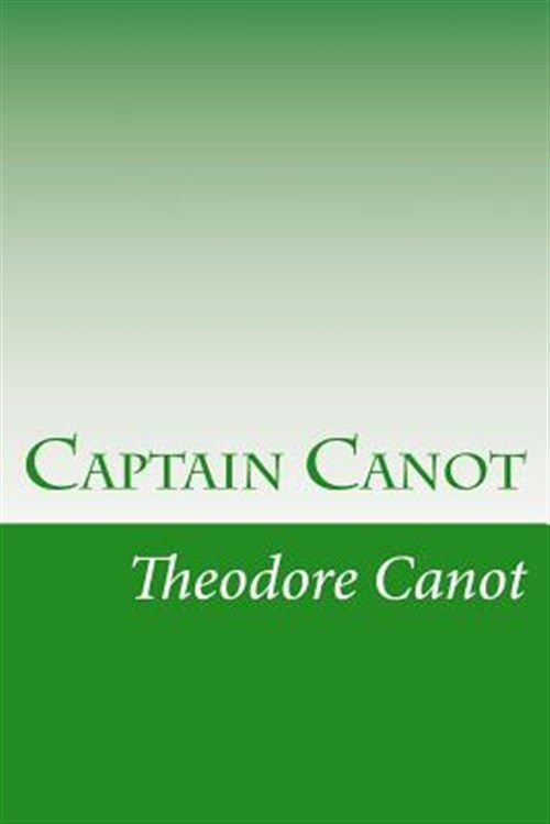 Captain Canot - Canot, Theodore