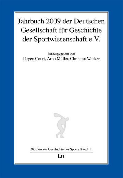 Jahrbuch 2009 der Deutschen Gesellschaft für Geschichte der Sportwissenschaft e.V. - Jürgen Court