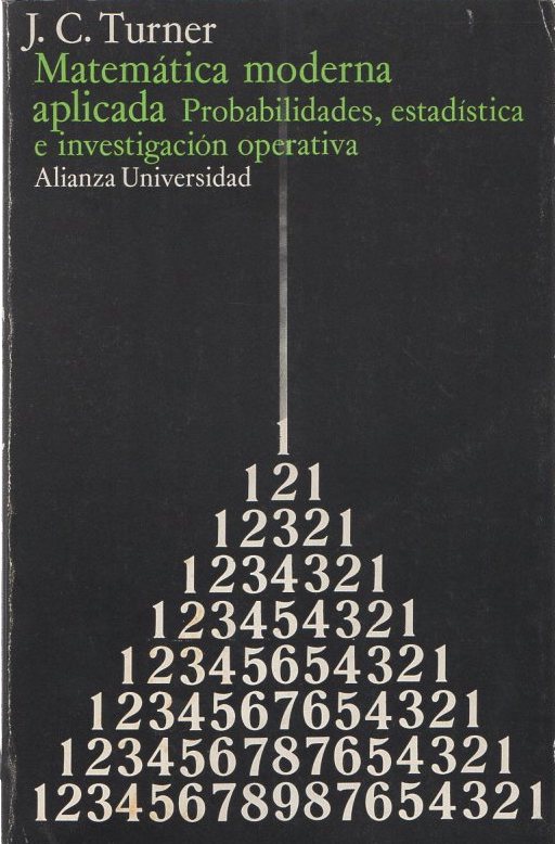 Matemática moderna aplicada Probabilidades, estadísticas e investigación operativa. - Turner, J. C.