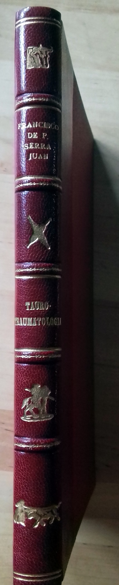 TAUROTRAUMATOLOGÍA, PRECEDIDA DE UN DISEÑO HISTÓRICO SOBRE LA FIESTA DE ...