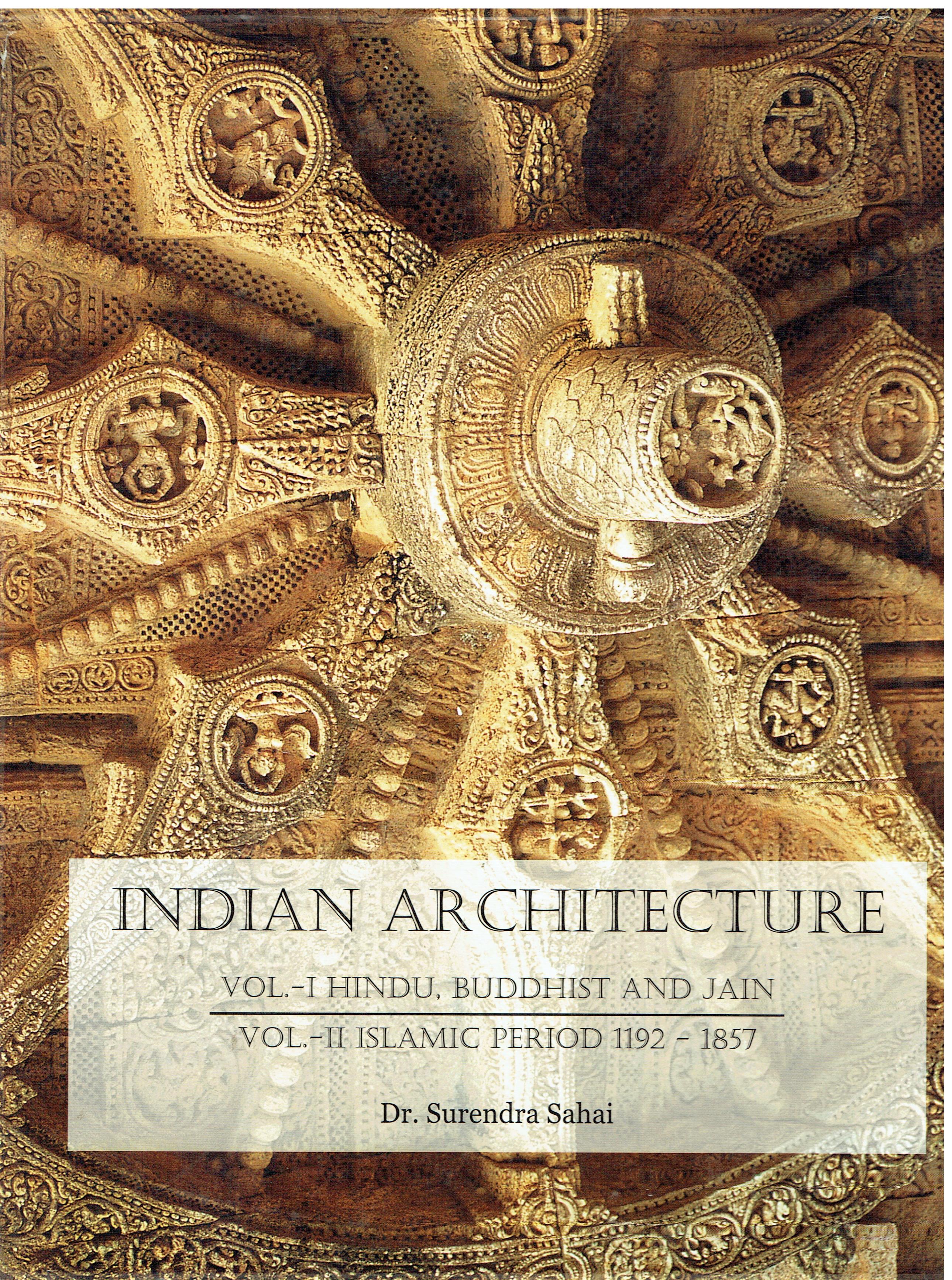 Indian Architecture - vol. I - Hindu, Buddhist and Jain vol II ...