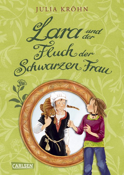 Lara auf Zeitreise: Lara und der Fluch der Schwarzen Frau - Kröhn, Julia