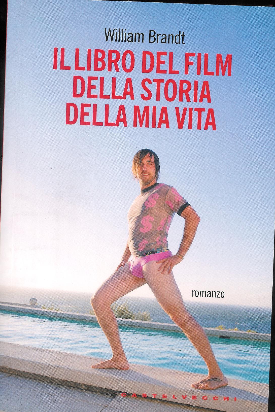 Il libro del film della storia della mia vita - Brandt, William