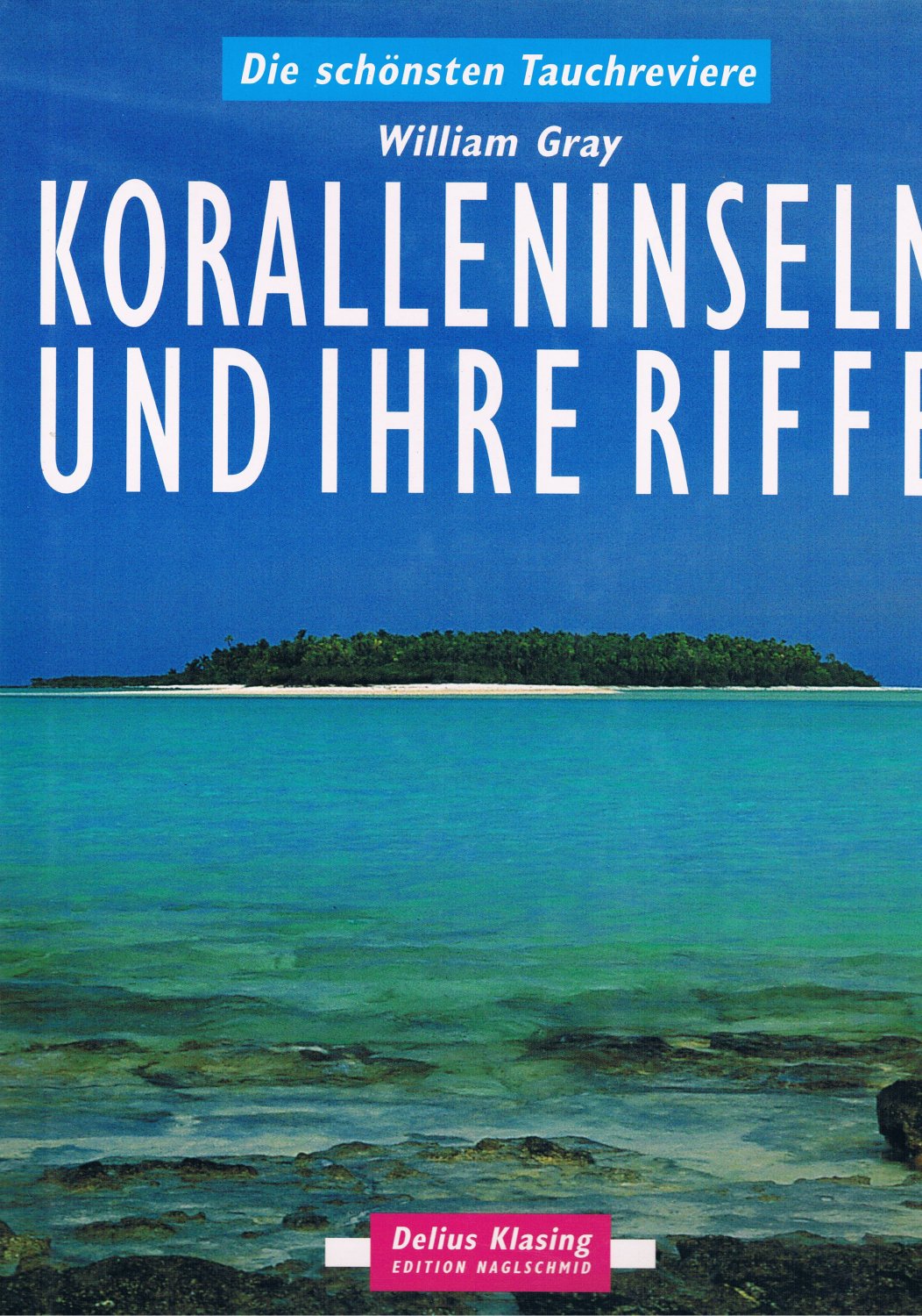 Koralleninsel und ihre Riffe by William Gray: gut Pappe (1996) EA ...