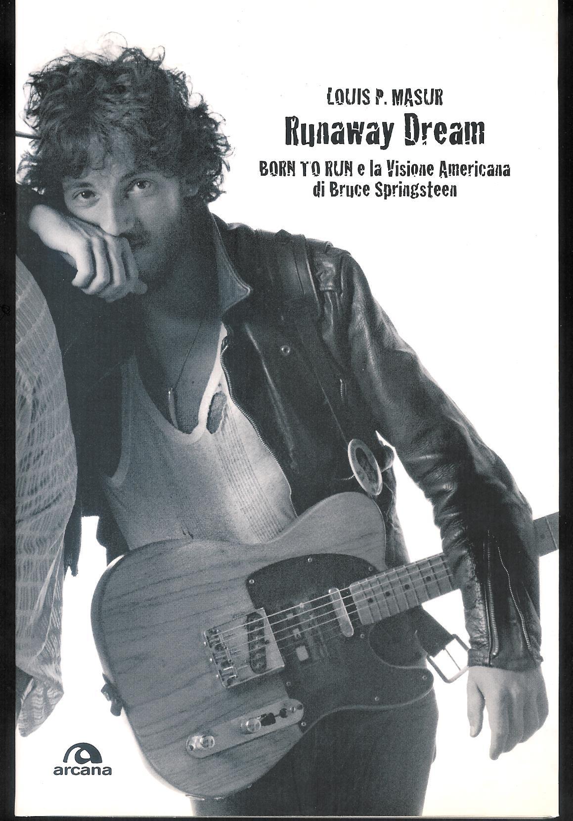 Runaway dream : Born to run e la visione americana di Bruce Springsteen - Masur, Louis P.Marano, Giuseppe