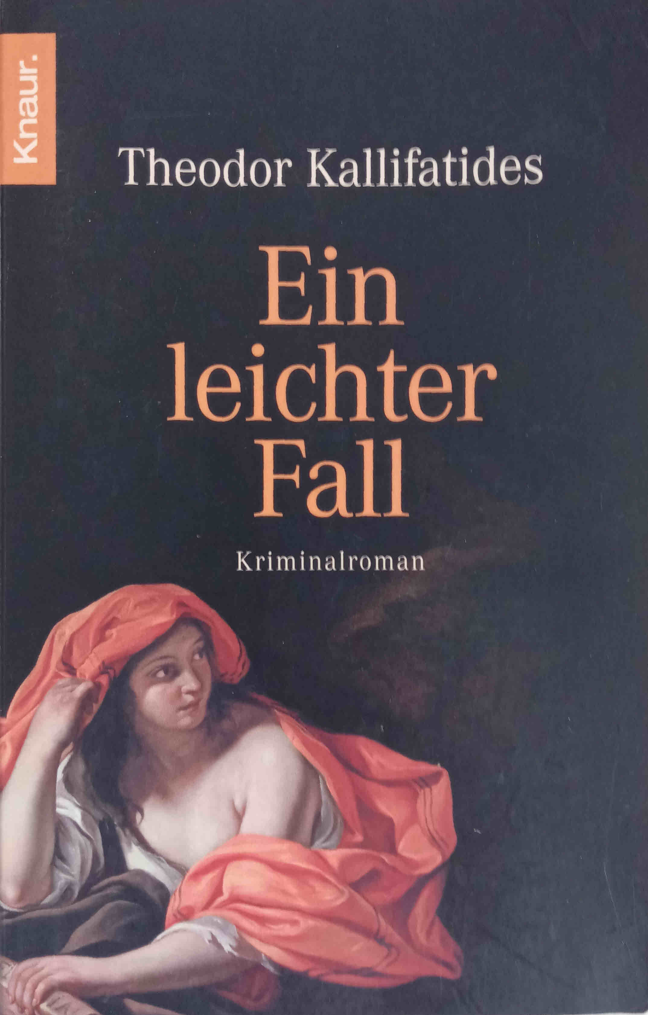 Ein leichter Fall : Roman. Aus dem Schwed. von Susanne Dahmann / Knaur ; 62794 - Kallifatides, Theodor