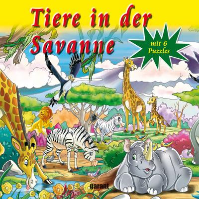Puzzlebuch - Tiere aus der Savanne : Mit 6 Puzzles
