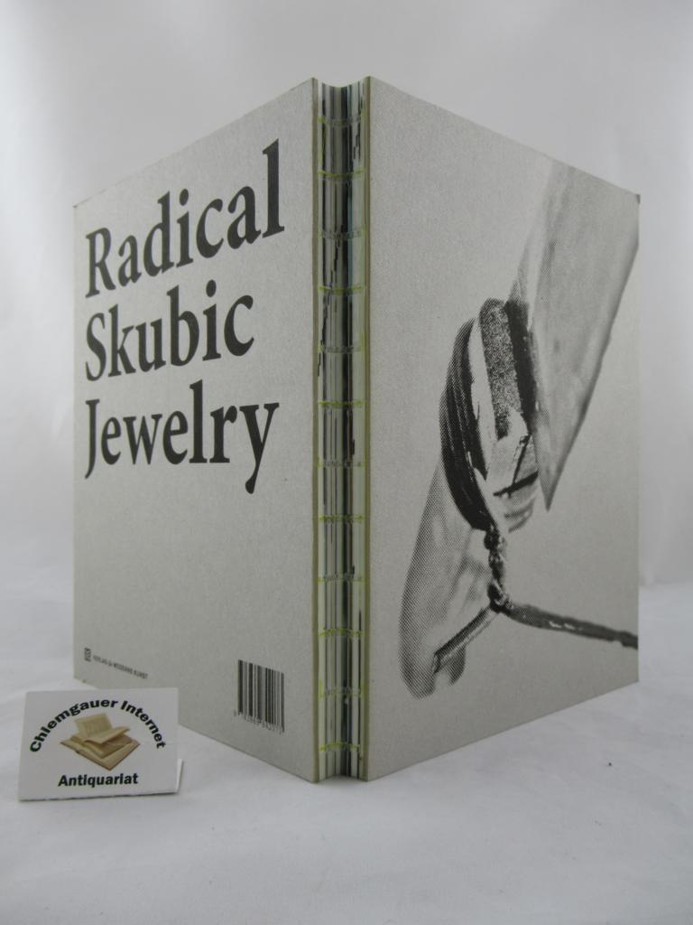 Radical Skubic Jewelry. - Skubic, Peter