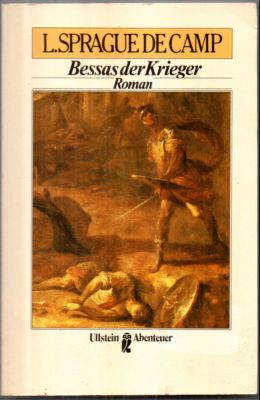 Bessas der Krieger. Roman. - De Camp, L. Sprague