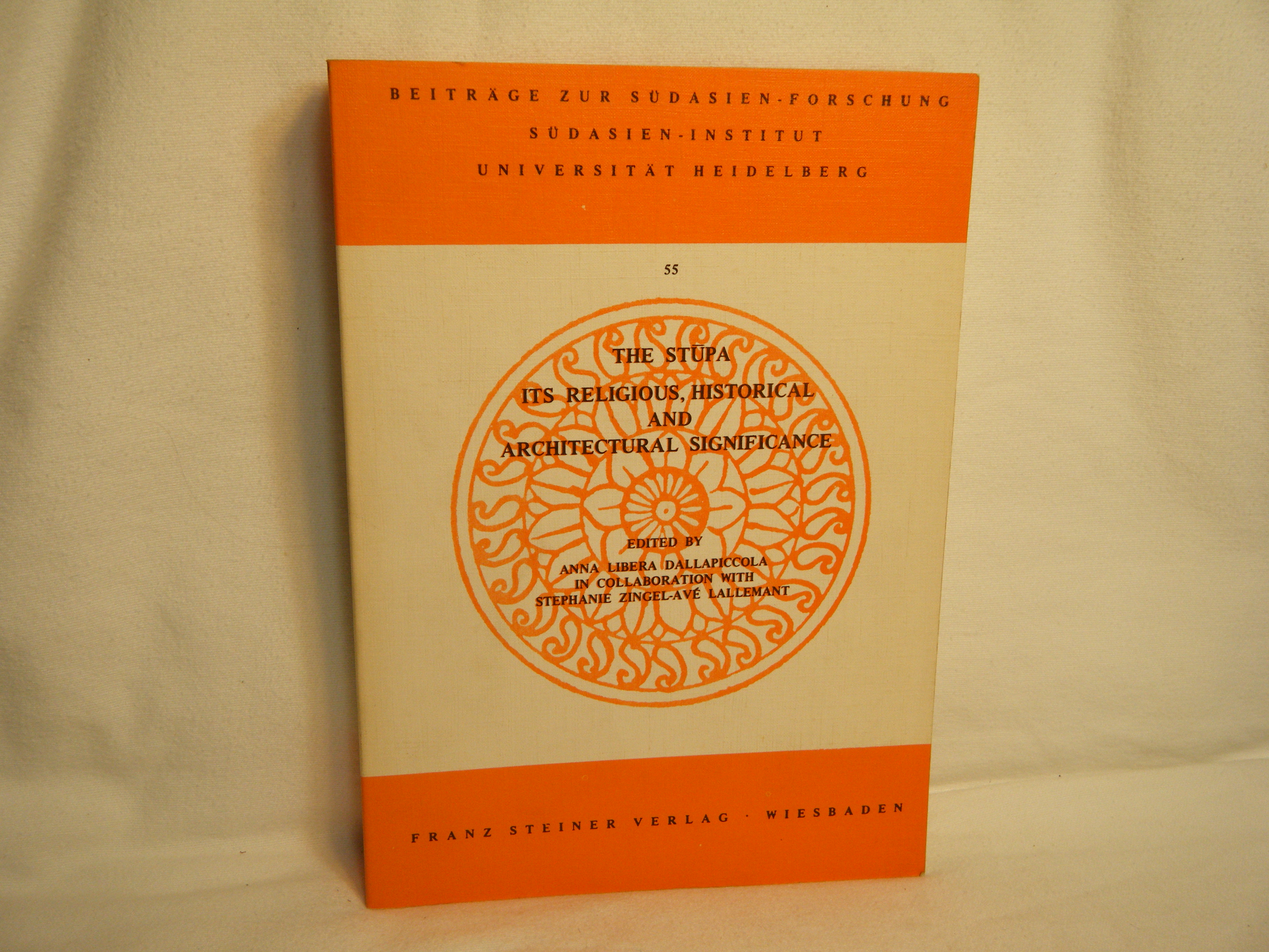 The Stupa: its Religious, Historical and Architectural Significance - Dallapiccola, Anna Libera, Ed.