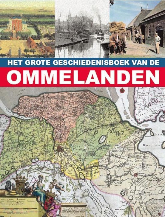 Het grote geschiedenisboek van de Ommelanden - Botke, IJnte e.a.
