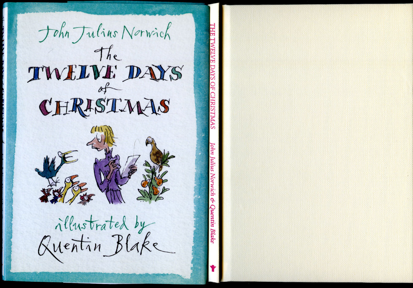 The Twelve Days of Christmas (Correspondence) - Norwich, John Julius [Illustrated by Quentin Blake [Sir Quentin Saxby Blake, CBE, FCSD, FRSL, RDI (born 16 December 1932) is an English cartoonist, illustrator and children's writer].