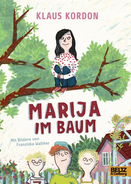 Marija im Baum: Roman. Mit Bildern von Franziska Walther - Kordon, Klaus und Franziska Walther