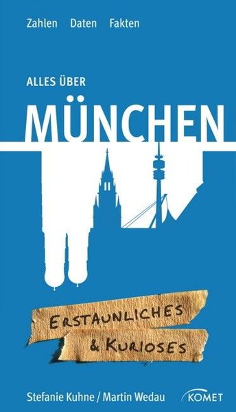 Alles über München - Kuhne, Stefanie und Martin Wedau