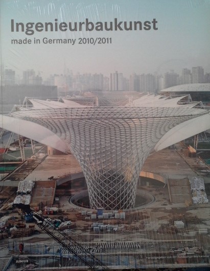 Ingenieurbaukunst - made in Germany. 2010/2011 - Bundesingenieurkammer und Ullrich Schwarz