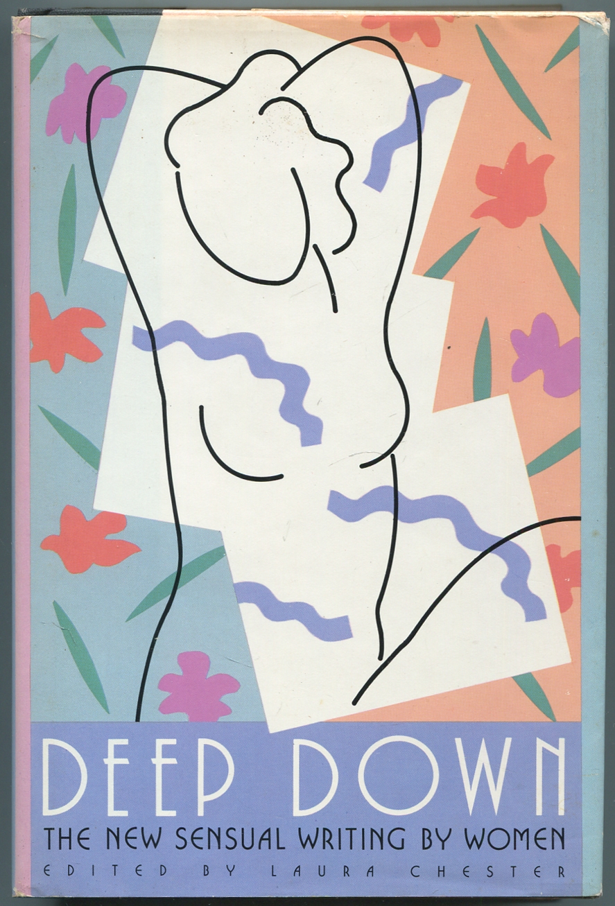 Deep Down: The New Sensual Writing By Women - CHESTER, Laura, edited by