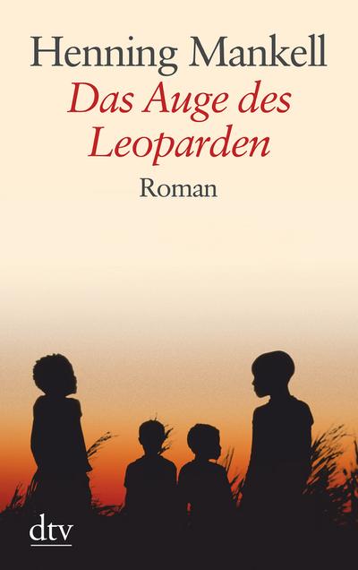 Das Auge des Leoparden: Roman (dtv großdruck) : Roman - Henning Mankell