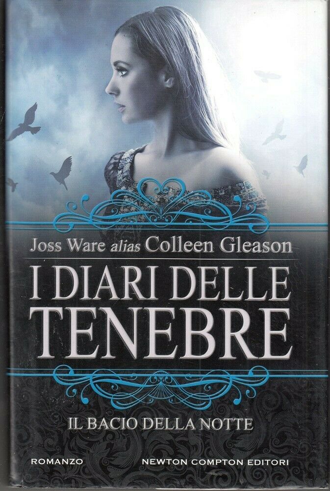 I DIARI DELLE TENEBRE. IL BACIO DELLA NOTTE Joss Ware alias C. Gleason