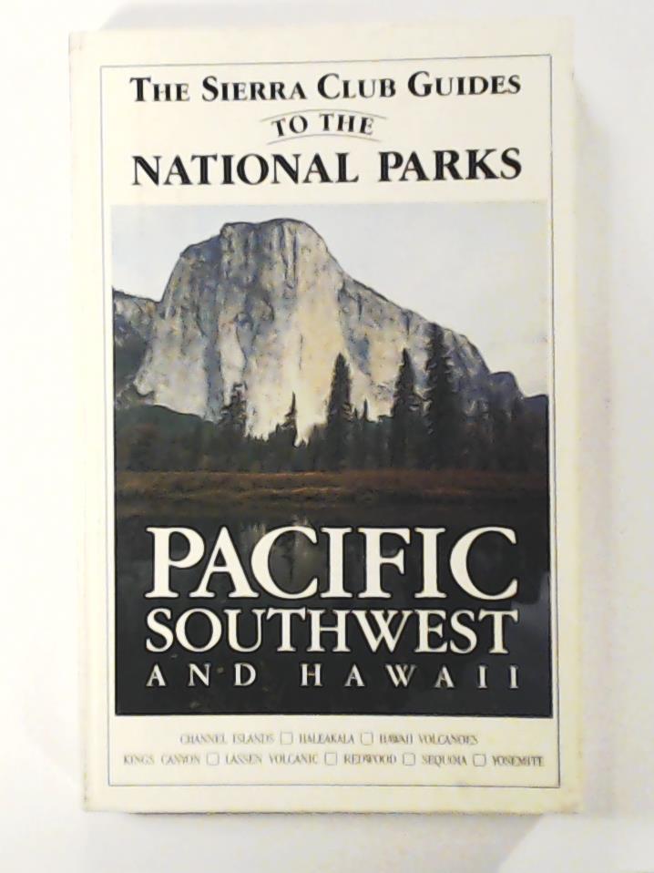 Sierra Club Guides to the National Parks of the Pacific Southwest and Hawaii - Sierra Club